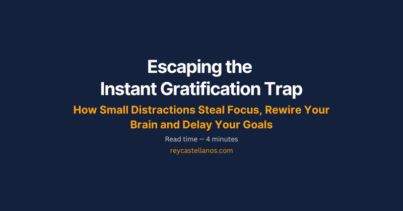 Escaping the Instant Gratification Trap
