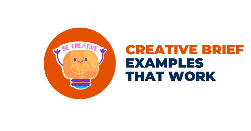 Creative Brief Examples that Work