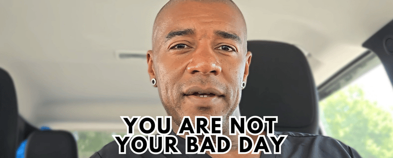 You Are Not Your Bad Day: How to Move Through It with Awareness and Power