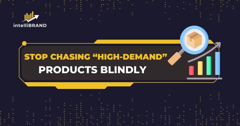 🧠 Stop chasing “high-demand” products blindly