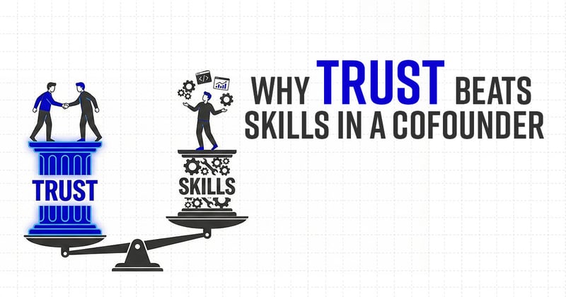 Why trust beats skills in a cofounder