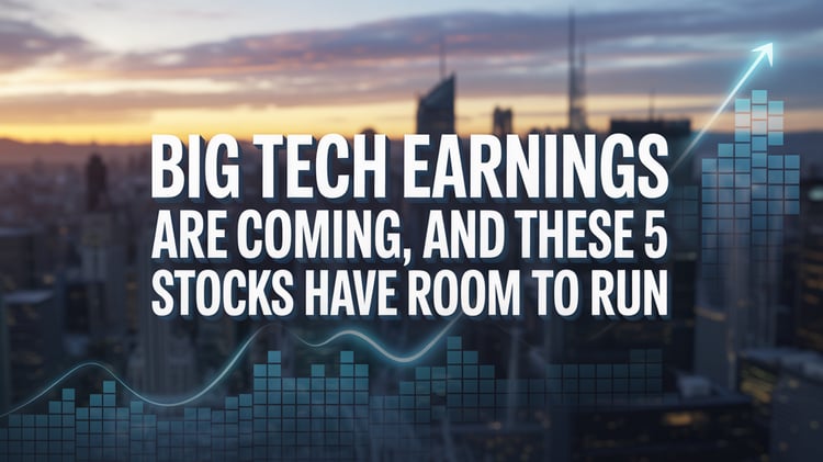 Big Tech Earnings Are Coming, and These 5 Stocks Have Room to Run
