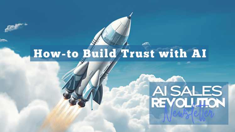 π€ How to Use AI to Build Trust. Stop Selling, Start Trust Building