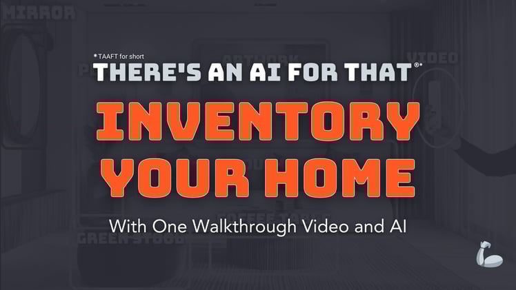 1 Video = Inventory of Your Home