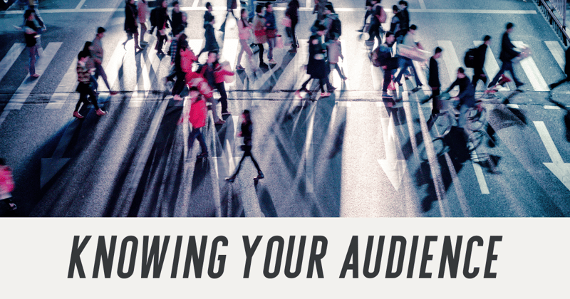Knowing Your Audience Will Make or Break your Biz