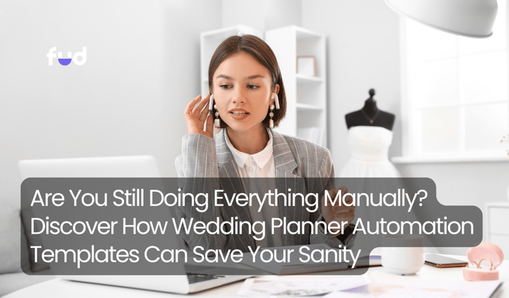 Are You Still Doing Everything Manually? Discover How Wedding Planner Automation Templates Can Save Your Sanity