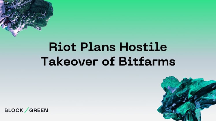 🏰 Riot Plans Hostile Takeover of Bitfarms