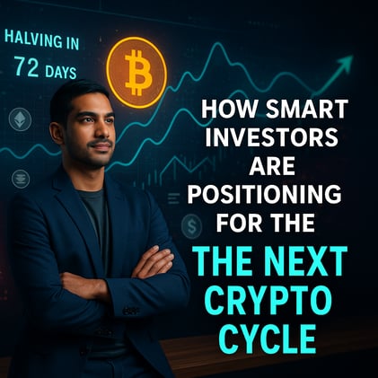 How Smart Investors Are Positioning for the Next Crypto Cycle