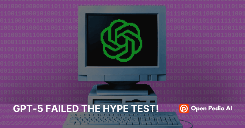 GPT-5 failed the hype test!