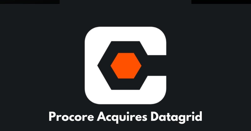 Procore Acquires Datagrid to Strengthen AI and Data Connectivity