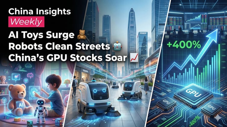 AI Toys Surge 🧸 Robots Clean Streets 🤖 China’s GPU Stocks Soar 📈