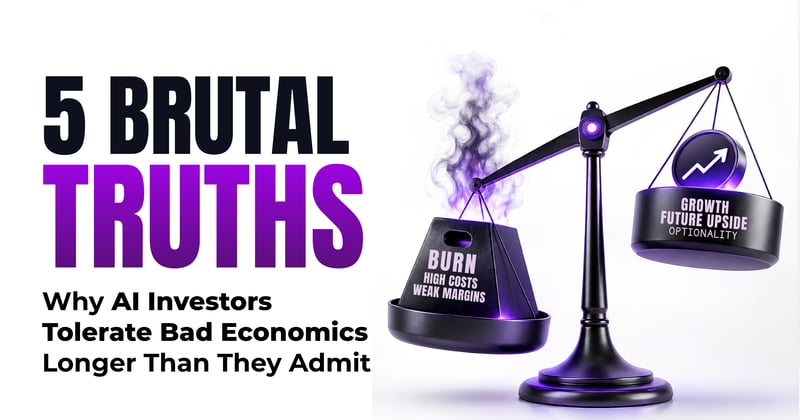 5 Brutal Truths — Why AI Investors Tolerate Bad Economics Longer Than They Admit 