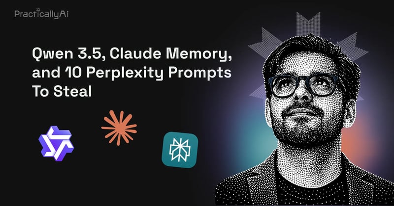🧠  Qwen 3.5, Claude Memory, and 10 Perplexity Prompts To Steal