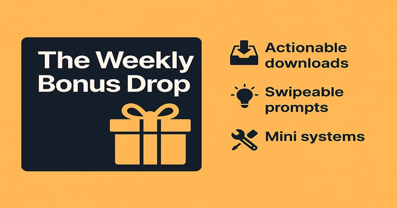 🎁 The Weekly  Bonus Drop 