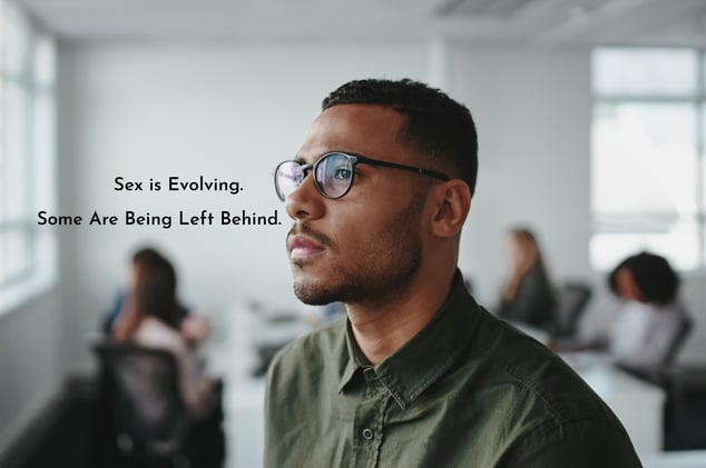 Sex is Evolving. Some Are Being Left Behind.