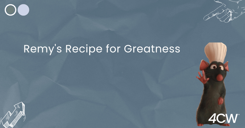 Take it from Chef Gusteau, Learn it from Remy