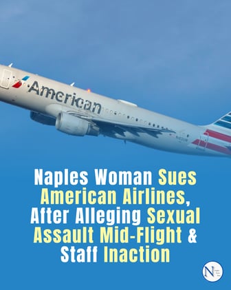 Naples Woman Files Suit Against American Airlines Alleging In-Flight Sexual Assault