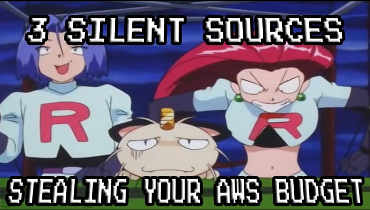 3 Silent Sources Stealing Your AWS Budget
