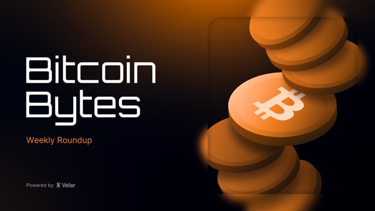 Bitcoin Bytes: Velar Labs Launch Special Edition