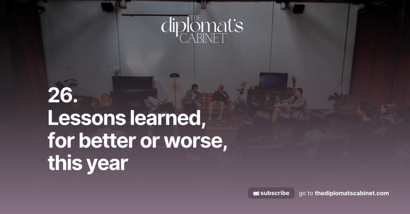 26. Lessons learned, for better or worse, this year