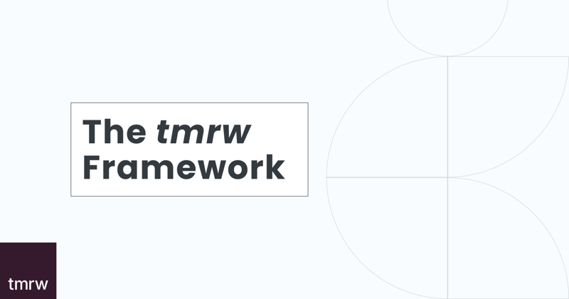 The tmrw Framework