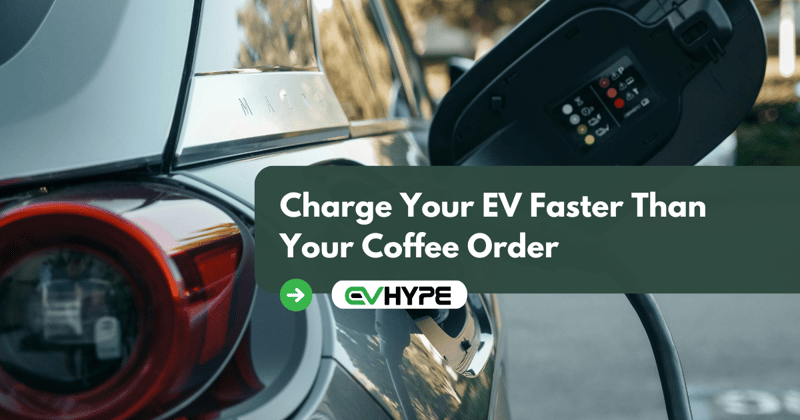 Charge Your EV Faster Than Your Coffee Order