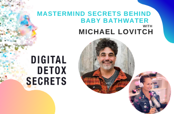 Michael Lovitch on The Secrets Behind Baby Bathwater