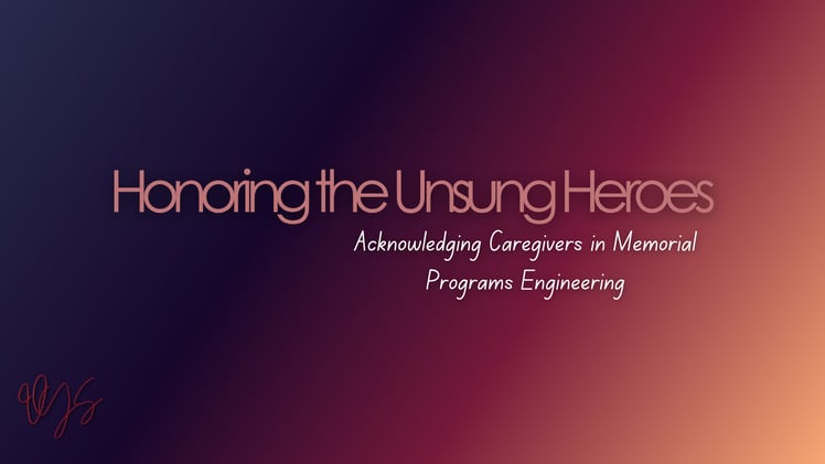 Honoring the Unsung Heroes: Acknowledging Caregivers in Memorial Programs