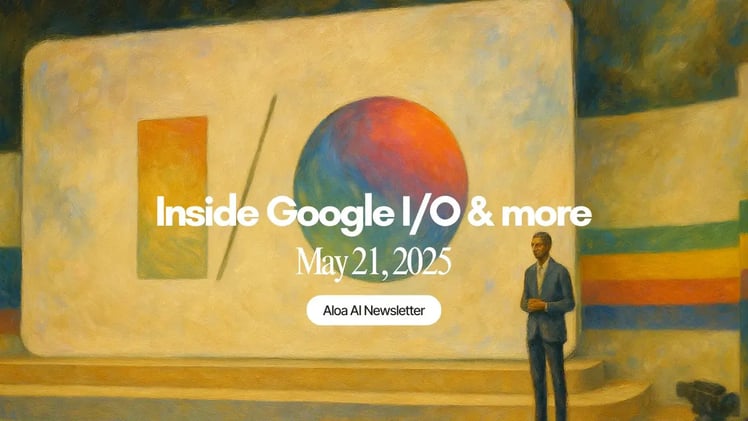 Inside Google I/O & more (May 21, 2025)