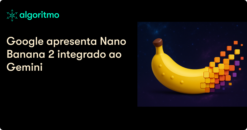 O que o Nano Banana 2 adiciona ao Gemini?