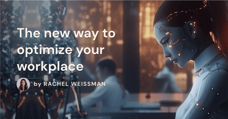 The new way to optimize your workplace