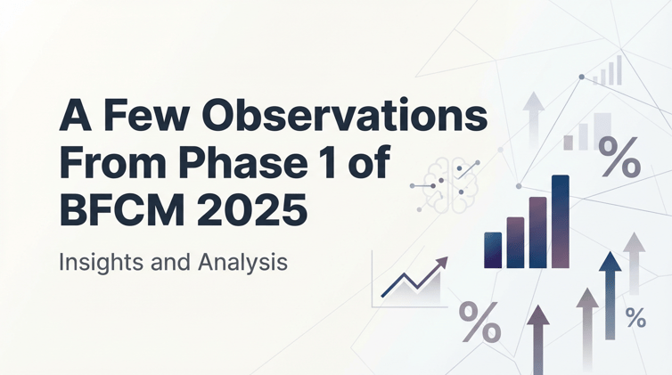 A Few Observations From Phase 1 of BFCM 2025