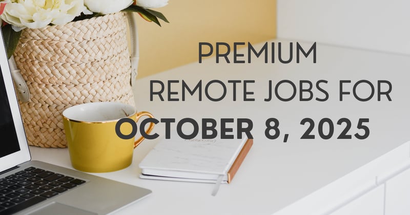 Premium remote jobs for October 8, 2025