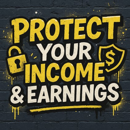 Wealth Management Strategies to Protect Your Income & Earnings