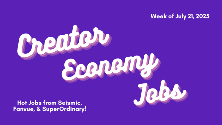 Hot Jobs from Seismic, Fanvue, & SuperOrdinary!