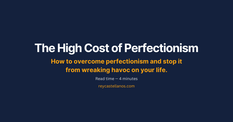 The High Cost of Perfectionism