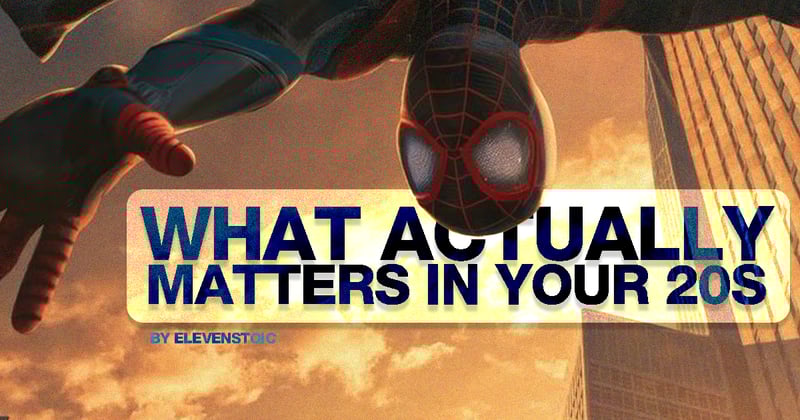 What Actually Matters in Your 20s