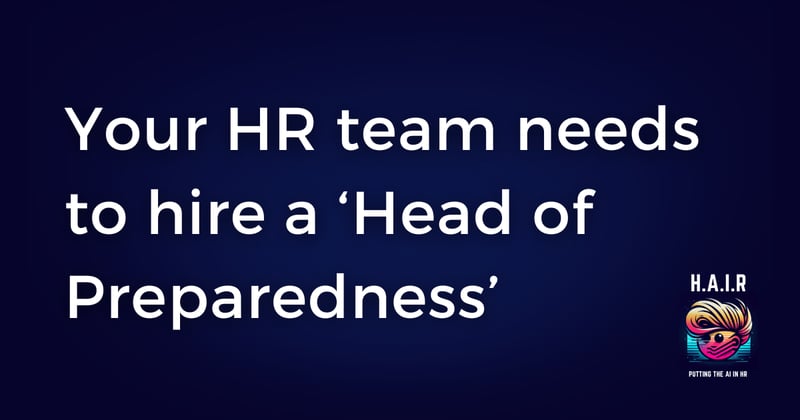 Why HR Needs a 'Head of Preparedness' in 2026