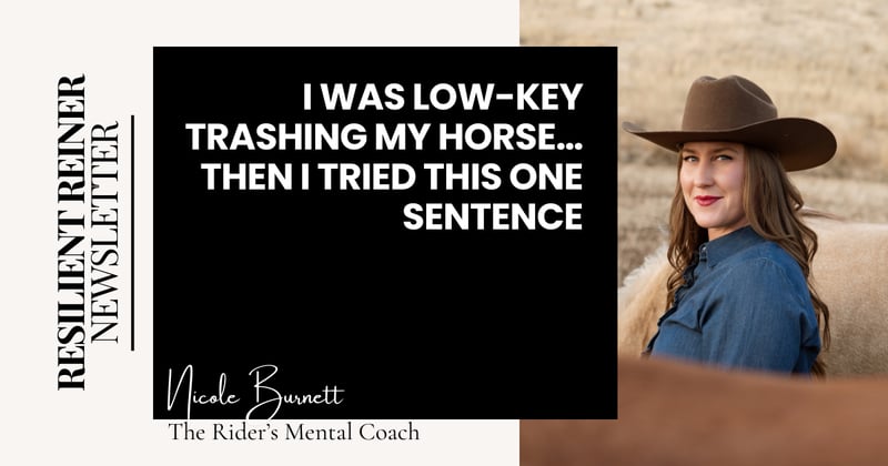 I Was Low-Key Trashing My Horse... Then I Tried This One Sentence