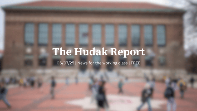 The Hudak Report 06/07/25