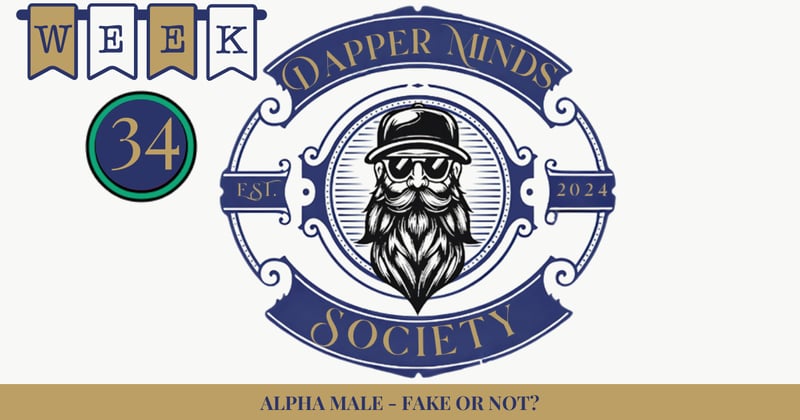 Alpha Male, Real or Fake?