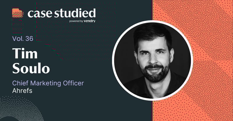 Vol 36. Insights from Ahrefs CMO Tim Soulo