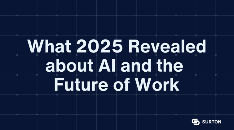 What 2025 Revealed about AI and the Future of Work