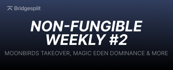 Non-Fungible Weekly #2