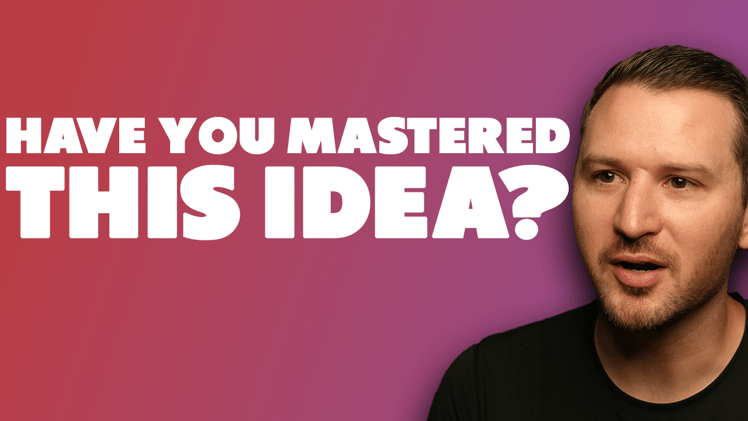 Have You Mastered This Idea?