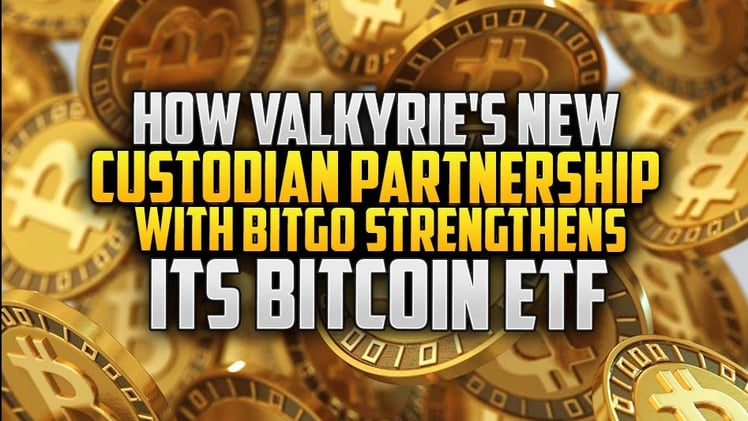 How Valkyrie's New Custodian Partnership with BitGo Strengthens Its Bitcoin ETF