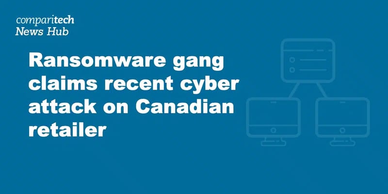 Ransomware Gang Hits Canadian Retailer