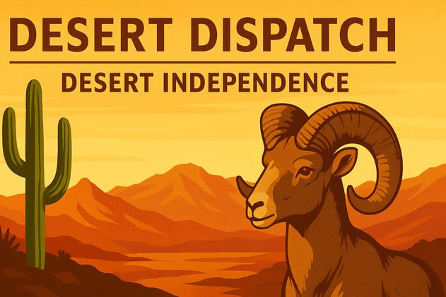 Desert Dispatch 🎇 Desert Independence