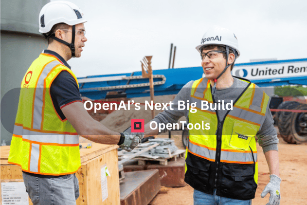👨‍🏭OpenAI’s Next Big Build