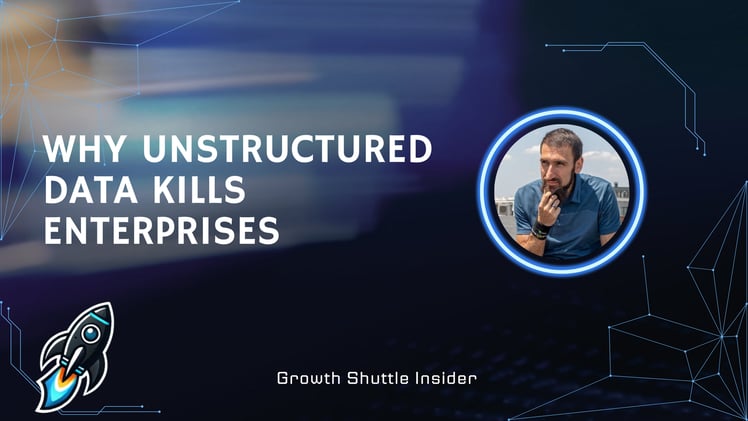Why unstructured data kills enterprises